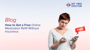 How to Get a Free Online Medication Refill Without Insurance